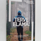 Terve elämä! - Näin voimme paremmin tulevaisuudessa - pikkukuva 1