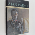 Päivi Tapola : Ajan paino : jalkaväenkenraali K. A. Tapol... - pikkukuva 1