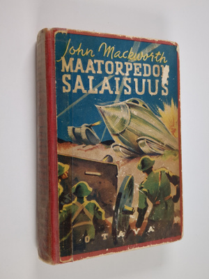 John Mackworth : Maatorpedon salaisuus : seikkailuromaani