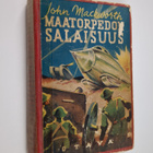 John Mackworth : Maatorpedon salaisuus : seikkailuromaani - pikkukuva 1