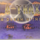 A-TRAX :: A DREAM WITHIN :: 4 VERSIONS :: VINYYLI MAXI 12" - pikkukuva 1