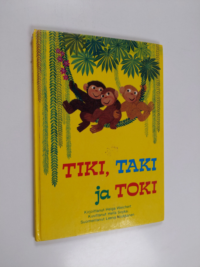 Helga Weichert : Tiki, Taki ja Toki