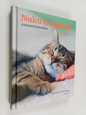 Francesco Marciuliano : Nuku enemmän : kissanviisauksia