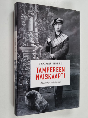 Tuomas Hoppu : Tampereen naiskaarti : myytit ja todellisuus