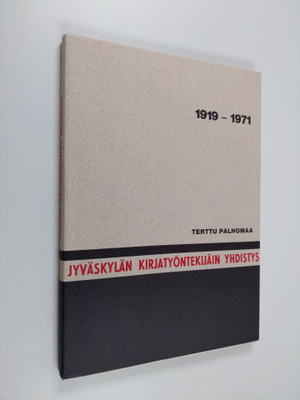Tapio Toivola : Jyväskylän kirjatyöntekijäin yhdistys : h...