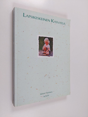 Juhani Hytönen : Lapsikeskeinen kasvatus