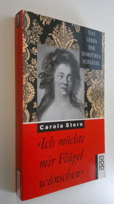Carola Stern : Ich möchte mir Flugel wunschen : Das leben...