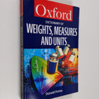 Donald Fenna : A dictionary of weights, measures and units - pikkukuva 1