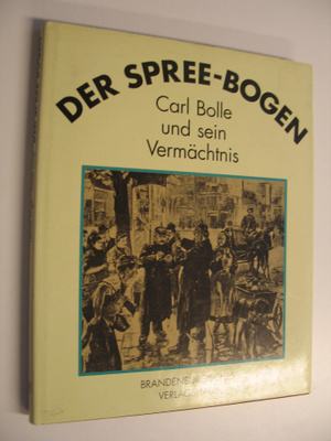 Helmut ym. Engel : Der Spree-Bogen : Carl Bolle und sein ...