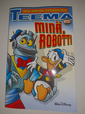 Aku Ankan taskukirja teemanumero 36 Minä, robotti