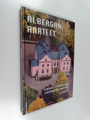 Albergan aarteet : Espoon kirjailijoiden vaiheet ja teokset
