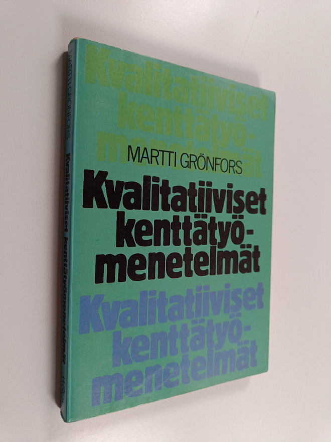 Martti Grönfors : Kvalitatiiviset kenttätyömenetelmät