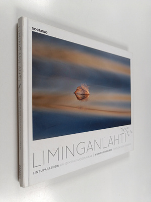 Mika Honkalinna : Liminganlahti : lintuparatiisin kahdeks...
