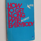 Elton T. Reeves : How to Get Along with (Almost) Everybody - pikkukuva 1