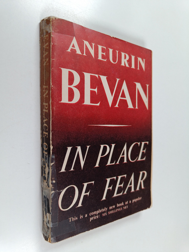 Aneurin Bevan : In place of fear