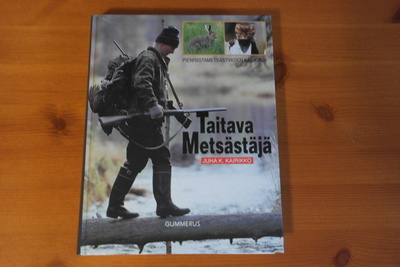 Juha K.Kairikko:Taitava metsästäjä.1.P.1995.Sid.Kk.Hieno!