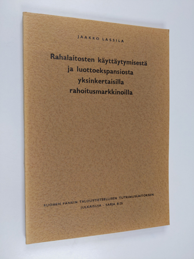 Jaakko Lassila : Rahalaitosten käyttäytymisestä ja luotto...