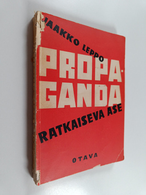 Jaakko Leppo : Propaganda : ratkaiseva ase