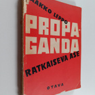 Jaakko Leppo : Propaganda : ratkaiseva ase - pikkukuva 1
