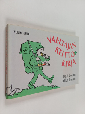 Kari Loimu ym. : Vaeltajan keittokirja