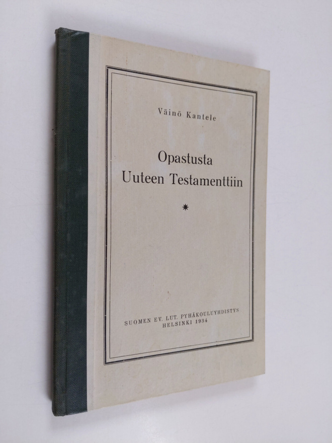 Väinö Kantele : Opastusta Uuteen testamenttiin