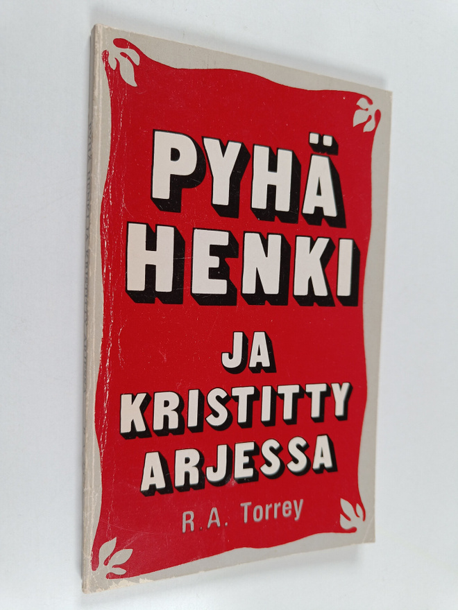 R. A. Torrey : Pyhä Henki ja kristitty arjessa