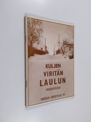 Hillevi Vesterinen ym. : Kuljen, viritän laulun : runoant...
