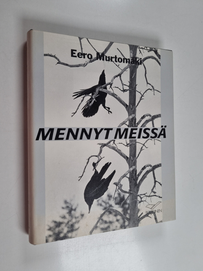 Eero Murtomäki : Mennyt meissä : tarinoita mereltä, metsi...