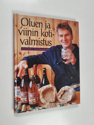 Heikki Halmetoja : Oluen ja viinin kotivalmistus