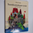 Eric Carle : Suonkuninkaan tytär ja muita satuja - pikkukuva 1