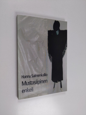 Hannu Salmenkallio : Mustasiipinen enkeli (signeerattu)