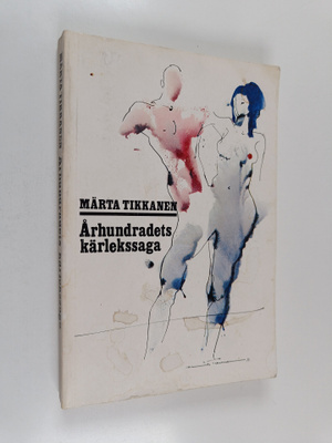 Märta Tikkanen : Århundradets kärlekssaga