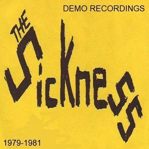 THE SICKNESS demo recordings 1979-1981 ..usa no wave flipper