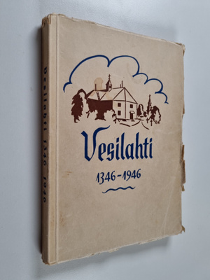 Vesilahti 1346-1946 : 600-vuotisjuhlajulkaisu