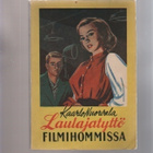 Nuorvala, Kaarlo,: Laulajatyttö filmihommissa, Tekijä 1955 - pikkukuva 1