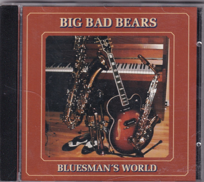 Big Bad Bears - Bluesman's World (CD, Album)
