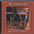 Big Bad Bears - Bluesman's World (CD, Album) - pikkukuva 1