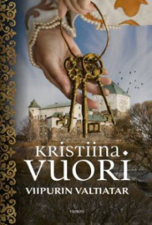 Kristiina Vuori - Viipurin valtiatar