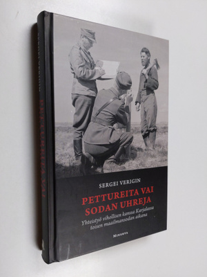 Sergei Verigin : Pettureita vai sodan uhreja : yhteistyö ...