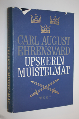 Carl August Ehrensvärd : Upseerin muistelmat : tapahtumia...