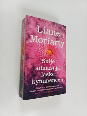 Liane Moriarty : Sulje silmäsi ja laske kymmeneen