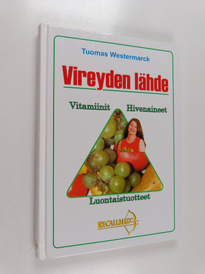 Tuomas Westermarck : Vireyden lähde : vitamiinit, hivenai...