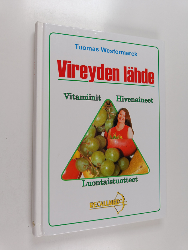 Tuomas Westermarck : Vireyden lähde : vitamiinit, hivenai...