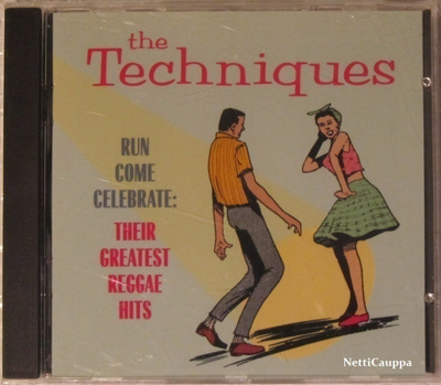The Techniques•Run Come Celebrate Their Greatest Reggae Hits