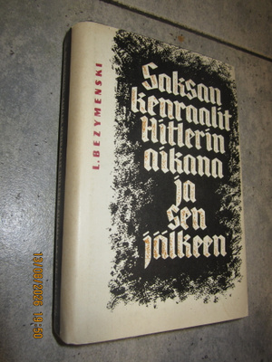 Saksan kenraalit Hitlerin aikana ja sen jälkeen ( HIENOKUNTO