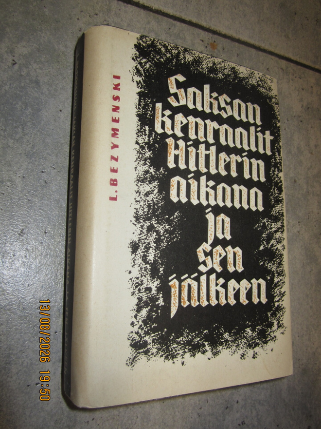 Saksan kenraalit Hitlerin aikana ja sen jälkeen ( HIENOKUNTO
