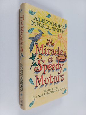 Alexander McCall Smith : The miracle at Speedy Motors - N...