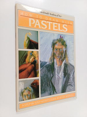 Jenny Rodwell : How to Draw with Pastels