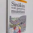 Kai Vakkuri : Sinäkin voit parantaa muistiasi : muistamis... - pikkukuva 1