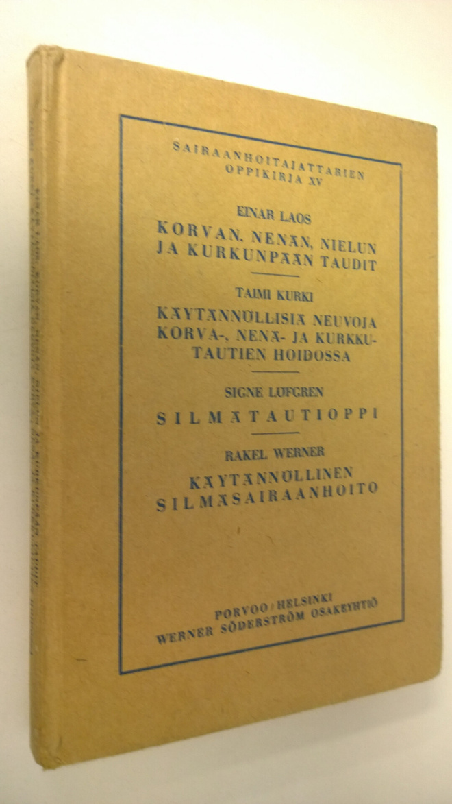 Korvan, nenän, nielun ja kurkunpään taudit ; Käytännöllis...